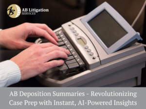 Read more about the article AB Deposition Summaries: Revolutionizing Case Prep with Instant, AI-Powered Insights